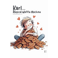 Karl and the Magical Waffle Machine And Other Bilingual Danish-English Stories for Kids