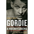 Gordie: A Hockey Legend