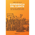 Experiencia del Cliente: Metodología científica para una implementación exitosa