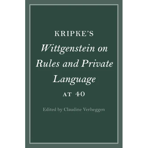 Kripke's Wittgenstein on Rules and Private Language at 40