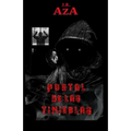 Portal de Las Tinieblas: Novela basada en hechos reales.