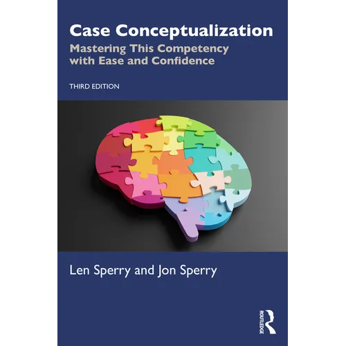Case Conceptualization: Mastering This Competency with Ease and Confidence
