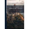 The Rhine and Northern Germany
