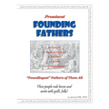 Prominent Founding Fathers: "Foundingest" Fathers of Them All These people rode horses and wrote with quills, folks!