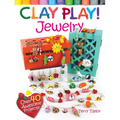 Clay Play! Jewelry: Over 40 Awesome Projects!