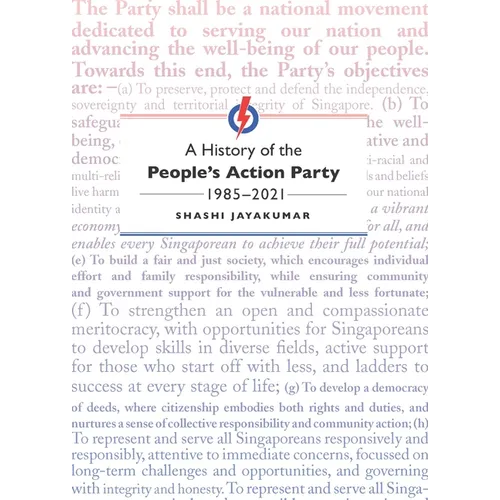 A History of the People's Action Party, 1985-2021