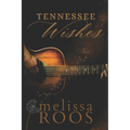Tennessee Wishes: Love at First Sight, City Lights, Country Dreams, and a Killer in the Shadows