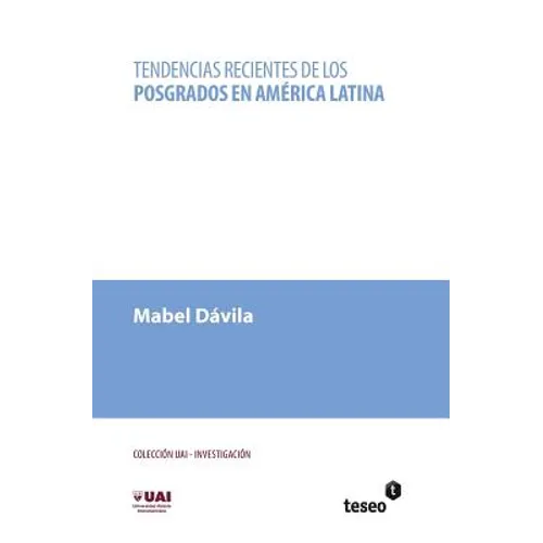 Tendencias recientes de los posgrados en América Latina