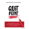 Quit Point: Understanding Apathy, Engagement, and Motivation in the Classroom