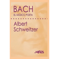 J.S. Bach: el músico poeta