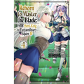 Reborn to Master the Blade: From Hero-King to Extraordinary Squire?, Vol. 4 (Manga): Volume 4