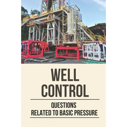 Well Control: Questions Related To Basic Pressure: Well Control Quiz