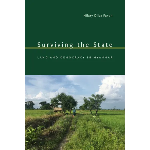 Surviving the State: Land and Democracy in Myanmar