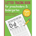 Letter Tracing Book For Preschoolers & Kindergarten Ages 3-5 Alphabet Writing Practice Illustrations To Color!