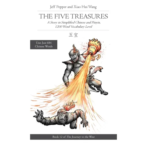 The Five Treasures: A Story in Simplified Chinese and Pinyin, 1200 Word Vocabulary Level