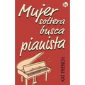 Mujer soltera busca pianista