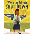 When the Schools Shut Down: A Young Girl's Story of Virginia's Lost Generation and the Brown V. Board of Education of Topeka Decision