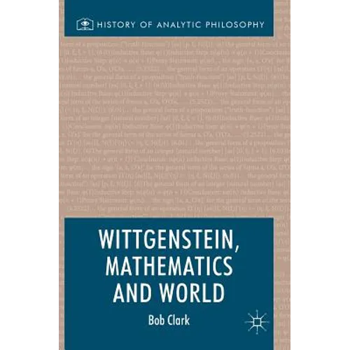 Wittgenstein, Mathematics and World