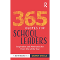 365 Quotes for School Leaders: Inspiration and Motivation for Every Day of the Year