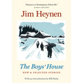 The Boys' House: New & Selected Stories