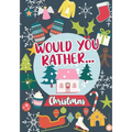 Would You Rather...Christmas: 100 Sweet and Funny Holiday-Themed Questions - Wholesome Fun For Any Age - Whole-Family Activity Book