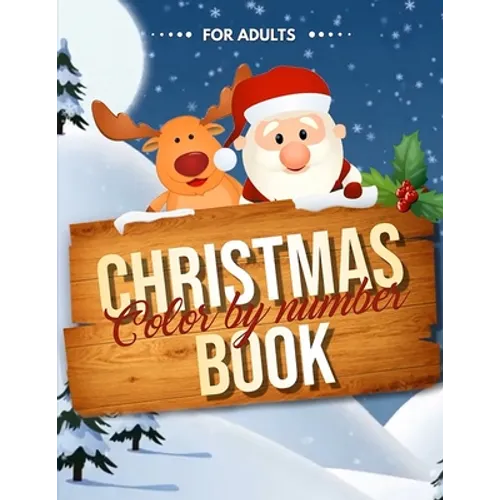 Christmas Color by Number Book for Adults: Easy Large Print Color by Numbers Christmas Coloring Book