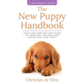 The New Puppy Handbook: Your Easy Step-By-Step Guide to Choosing, Training and Caring For Your Puppy.