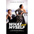 What I Tell Myself - Vol 2: Daily Emotional, Mental & Spiritual Motivations and Mantras