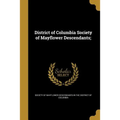 District of Columbia Society of Mayflower Descendants;