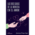 Las dos caras de la moneda en el amor