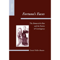 Fortune's Faces: The Roman de la Rose and the Poetics of Contingency