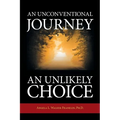 An Unconventional Journey..... An Unlikely Choice