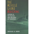The Achille Lauro Hijacking: Lessons in the Politics and Prejudice of Terrorism