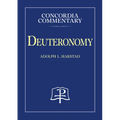 Deuteronomy - Concordia Commentary