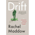 Drift: The Unmooring of American Military Power