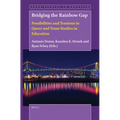Bridging the Rainbow Gap: Possibilities and Tensions in Queer and Trans Studies in Education