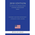 Economic Sanctions Enforcement Guidelines, FR Doc # E8-20704 (US Office of Foreign Assets Control Regulation) (OFAC) (2018 Edition)
