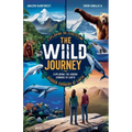 The Wild Journey: Exploring the Hidden Corners of Earth