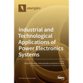 Industrial and Technological Applications of Power Electronics Systems