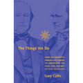 The Things We Do: Using the Lessons of Bernard and Darwin to Understand the What, How, and Why of Our Behavior