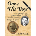 One of His Boys: The Letters of Johnnie Pickle and His Mentor, George Washington Carver