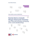 Exercise Book on Aromatic Nitrogen Heterocycles Chemistry: How to Deal with the Synthesis and Reactivity of Five- and Six-Membered Rings