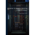How to Make a Motor Or Dynamo