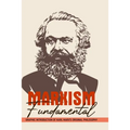 Marxism Fundamental: Graphic Introduction Of Karl Marx's Original Philosophy: Marxism And The Philosophy Of Science