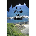 His Words My Hands