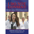 I Do Not Consent: My Fight Against Medical Cancel Culture