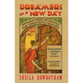 Dreamers of a New Day: Women Who Invented the Twentieth Century