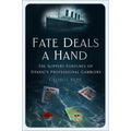 Fate Deals a Hand: The Slippery Fortunes of Titanic's Professional Gamblers
