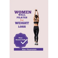 Women Wall Pilates for Weight Loss