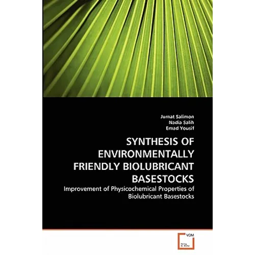 Synthesis of Environmentally Friendly Biolubricant Basestocks